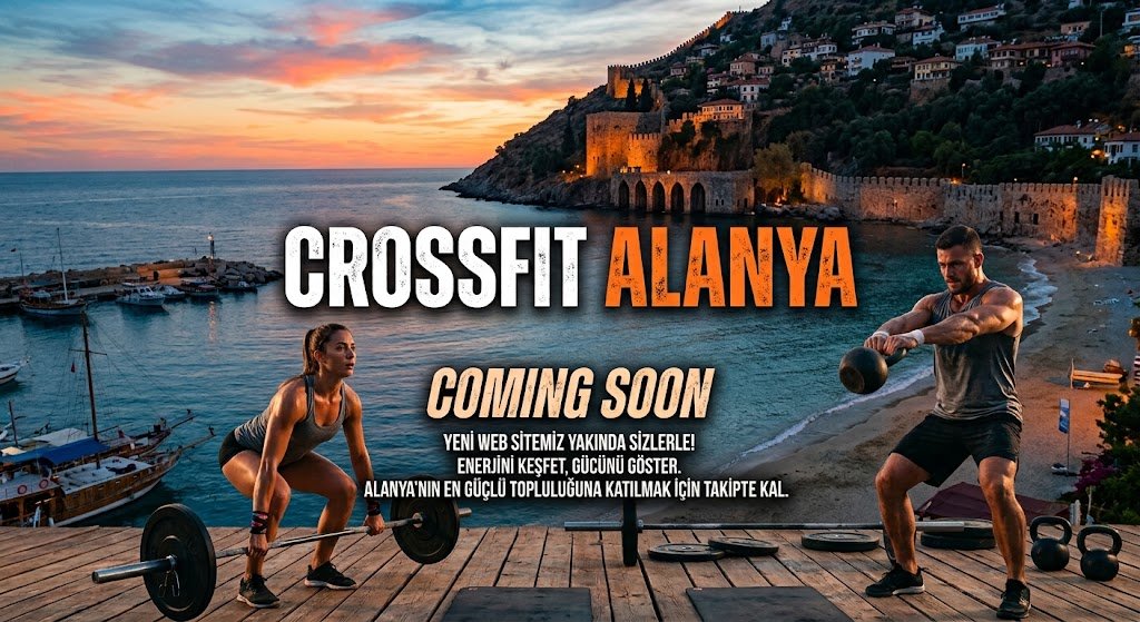 Crossfit Alanya Coming Soon Yakında Sizlerle